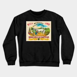 Mustang Liniment Advertising Poster Crewneck Sweatshirt